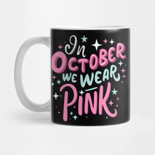 In October we wear pink Mug